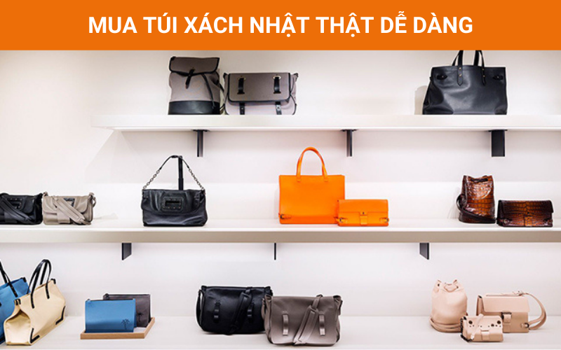 Mua túi xách Nhật đơn giản - nhanh chóng tại Ordernhat.vn